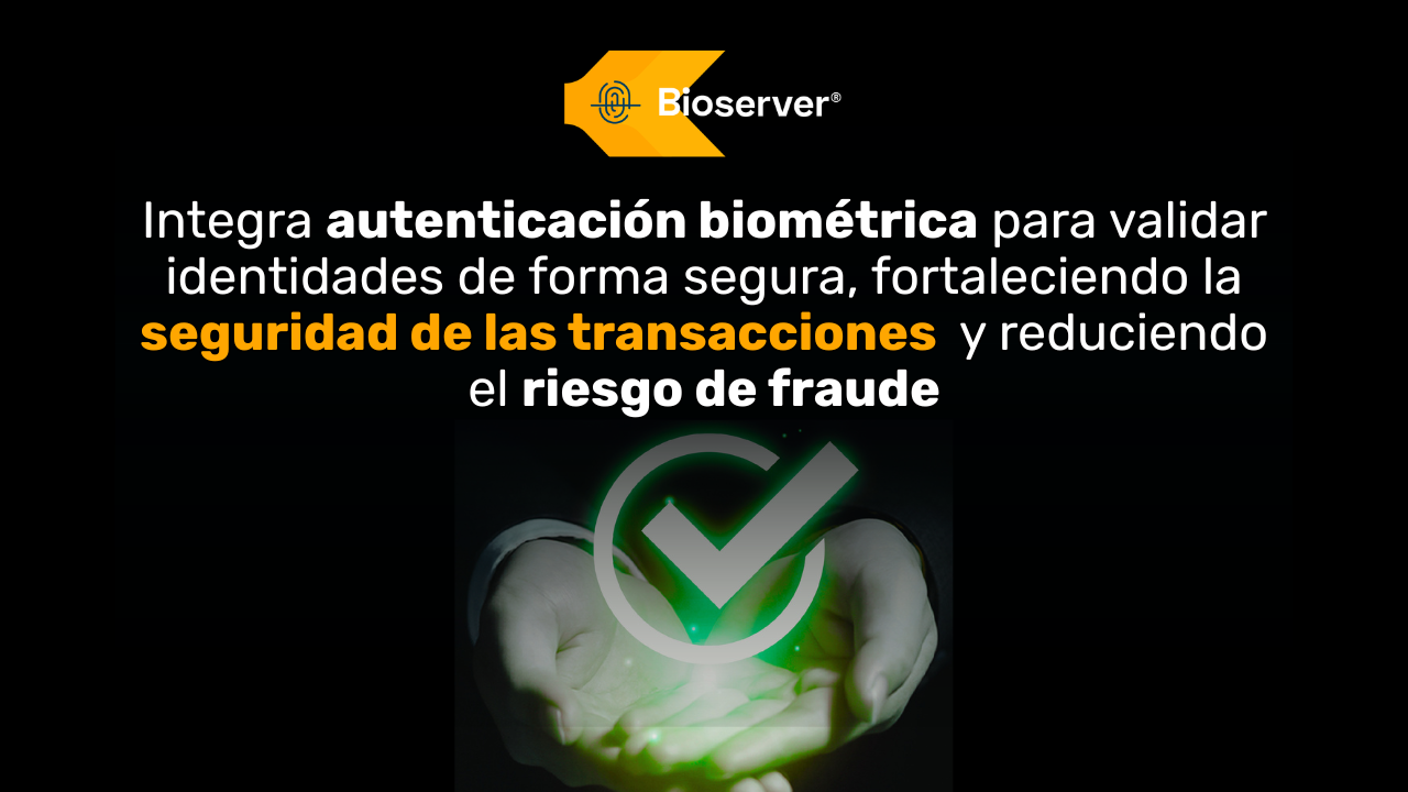 bioserver prevencion de fraude que es